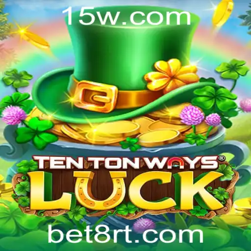 TenTonWaysLuck: Descubra o Universo do Jogo e como a Palavra-chave 'bet8' se Integra